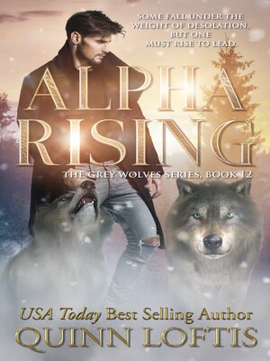 cover image of Alpha Rising: Book 12 of the Grey Wolves Series